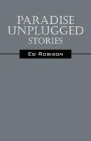 Cover of Paradise Unplugged by Ed Robison
