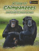 A Troop of Chimpanzees: And Other Primate Groups