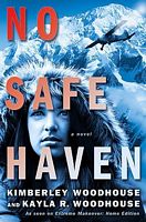 Cover of No Safe Haven by Kimberley Woodhouse; Kayla R. Woodhouse