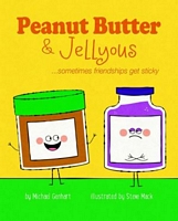 Peanut Butter & Jellyous...Sometimes Friendships Get Sticky