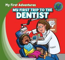 My First Trip to the Dentist