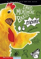 Chicken!: Be Brave with David Mortimore Baxter