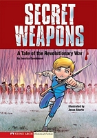 Secret Weapons: A Tale of the Revolutionary War