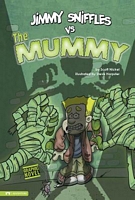 Jimmy Sniffles Vs the Mummy
