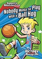 Nobody Wants to Play with a Ball Hog