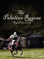 Cover of The Paladin's Rogues by Hugh Pendexter III