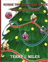 Gussie the Christmas Goose and Other Stories