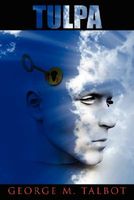 Cover of Tulpa: PT. 1 by George M. Talbot
