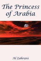 Cover of The Princess of Arabia by Al Zahrani