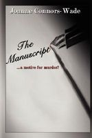 Cover of The Manuscript: A Motive for Murder? by Joanne Connors-Wade