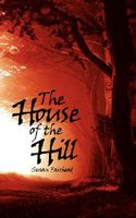 Cover of The House of the Hill by Susan Fairhead