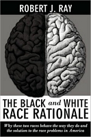 The Black and White Race Rationale