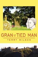 Cover of Gran and the Tied Man by Terry Wilson