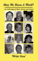 Cover of May We Have a Word?: An Anthology of Short Stories and Poetry by Write Now