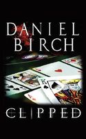 Cover of Clipped by Daniel Birch