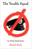 Cover of The Trouble Squad by Michael Stack