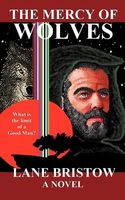Cover of The Mercy of Wolves by Lane Bristow