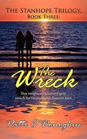 Cover of The Stanhope Trilogy Book Three: The Wreck: Two Misplaced Southern Girls Search for Treasure and Discover Love by Patti O'Donoghue