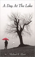 Cover of A Day At The Lake by Michael R. Ebert