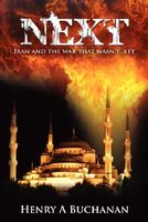 Cover of Next: Iran and the War That Wasn't...Yet by Henry A. Buchanan