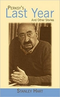 Cover of Perksy's Last Year: And Other Stories by Stanley Hart