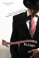 Cover of Renaissance Killer: Being the Wholly True and Unexaggerated Account of the Life and Times of Henry H. Hugo, the World's Most Gentlemanly C by Christopher Poole