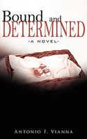Cover of Bound and Determined by Antonio F. Vianna