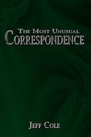 Cover of The Most Unusual Correspondence by Jeff Cole