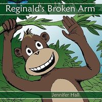 Reginald's Broken Arm