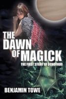 The Dawn of Magick