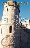 Cover of The Elder's Wife: Escape from the Watchtower by Connie J. Impson