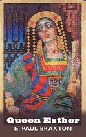 Cover of Queen Esther by E.Paul Braxton