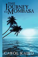 Cover of The Journey to Mombasa by Carol Kairo