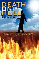 Cover of Death on Hold: Limbo: The First Circle by C.B. Wiland