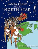 Cover of Santa Claus and the North Star by John Tadrzak