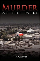 Cover of Murder at the Mill by Jim Garvey