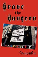 Cover of Brave the Dungeon by Anonka