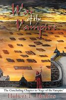 Cover of War of the Vampire: The Concluding Chapter to 'Rage of the Vampire' by Hubert L. Mullins