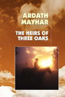 The Heirs Of Three Oaks