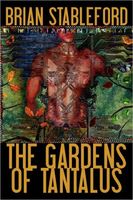 The Gardens of Tantalus and Other Delusions