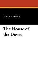 The House Of The Dawn