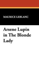 Arsene Lupin In The Blonde Lady