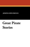 Cover of Great Pirate Stories by Joseph Lewis French