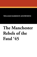 William Harrison Ainsworth / W.H. Ainsworth's Latest Book