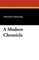 Cover of A Modern Chronicle by Winston S. Churchill