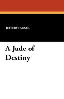 The Jade of Destiny