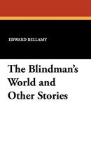 The Blindman's World and Other Stories