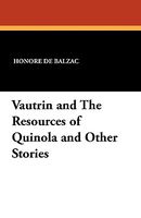 Vautrin and The Resources of Quinola and Other Stories
