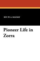 Cover of Pioneer Life in Zorra by W.A. MacKay