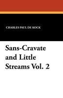 Sans-Cravate and Little Streams Vol. 2